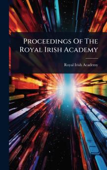 Proceedings Of The Royal Irish Academy