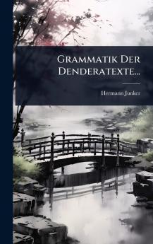Grammatik Der Denderatexte...