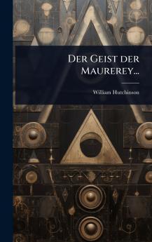 Geist der Maurerey...