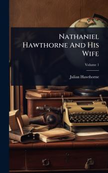 Nathaniel Hawthorne And His Wife