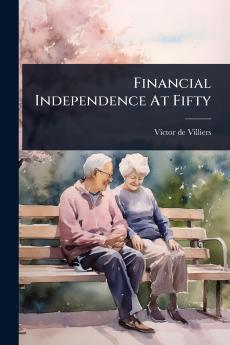 Financial Independence At Fifty