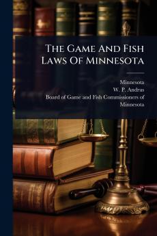 Game And Fish Laws Of Minnesota