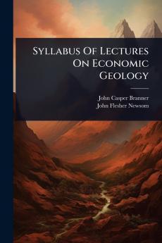Syllabus Of Lectures On Economic Geology