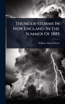 Thunder-storms In New England In The Summer Of 1885