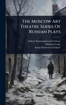 Moscow Art Theatre Series Of Russian Plays