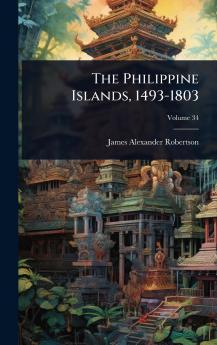Philippine Islands 1493-1803