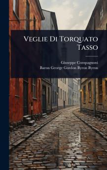 Veglie Di Torquato Tasso