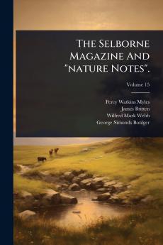 Selborne Magazine And nature Notes.