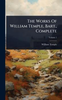 Works Of William Temple Bart. Complete