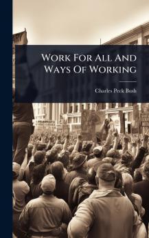 Work For All And Ways Of Working