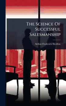 Science Of Successful Salesmanship