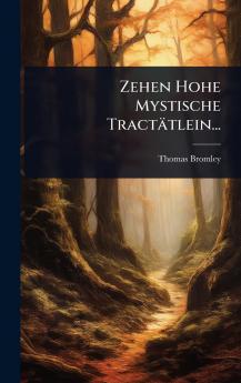 Zehen Hohe Mystische Tractätlein...