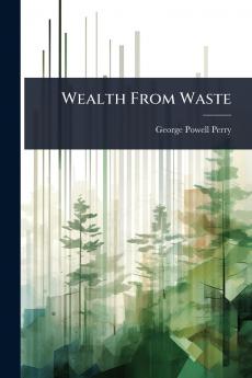 Wealth From Waste