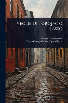 Veglie Di Torquato Tasso