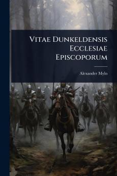 Vitae Dunkeldensis Ecclesiae Episcoporum