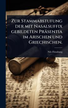 Zur Stammabstufung der mit Nasalsuffix gebildeten Präsentia im Arischen und Griechischen.