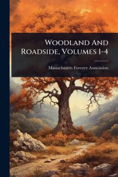 Woodland And Roadside Volumes 1-4
