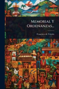 Memorial Y Ordenanzas...