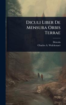 Diculi Liber De Mensura Orbis Terrae