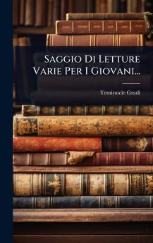 Saggio Di Letture Varie Per I Giovani...