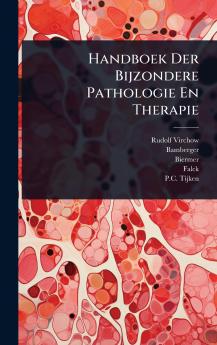 Handboek Der Bijzondere Pathologie En Therapie