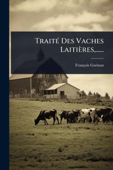 TraitÃ(c) Des Vaches Laitières ......