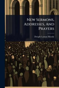 New Sermons Addresses And Prayers