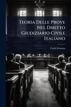 Teoria Delle Prove Nel Diritto Giudiziario Civile Italiano
