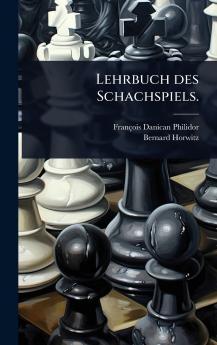 Lehrbuch des Schachspiels.