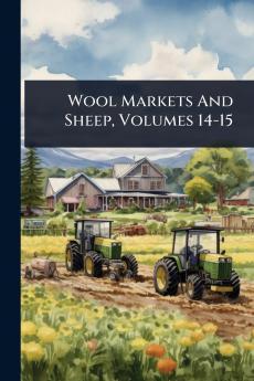 Wool Markets And Sheep Volumes 14-15