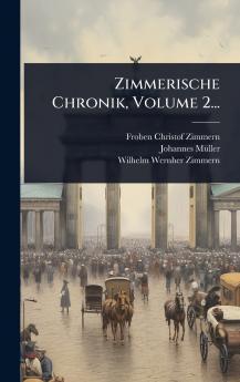 Zimmerische Chronik Volume 2...