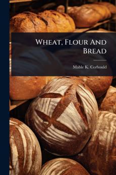 Wheat Flour And Bread