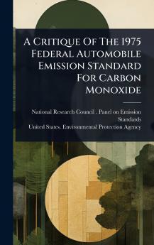 Critique Of The 1975 Federal Automobile Emission Standard For Carbon Monoxide