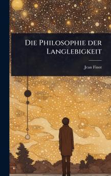 Philosophie der Langlebigkeit