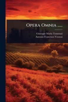 Opera Omnia ......