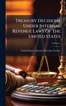 Treasury Decisions Under Internal Revenue Laws Of The United States