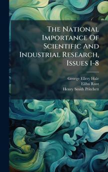 The National Importance Of Scientific And Industrial Research Issues 1-8