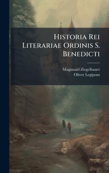 Historia Rei Literariae Ordinis S. Benedicti