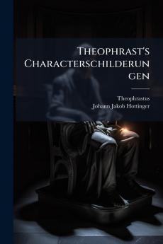 Theophrast's Characterschilderungen