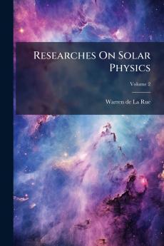 Researches On Solar Physics