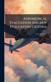 Aeromedical Evacuation Aircrew Evaluation Criteria