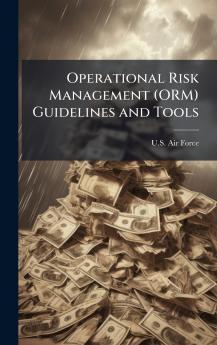 Operational Risk Management (ORM) Guidelines and Tools