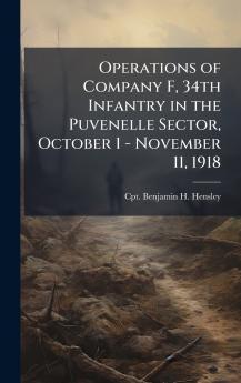 Operations of Company F 34th Infantry in the Puvenelle Sector October 1 - November 11 1918