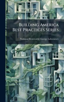 Building America Best Practices Series