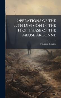 Operations of the 35th Division in the First Phase of the Meuse Argonne