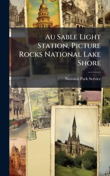 Au Sable Light Station Picture Rocks National Lake Shore