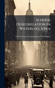 School Desegregation in Waterloo Iowa