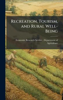 Recreation Tourism and Rural Well-Being