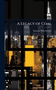 A Legacy of Coal