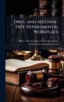 Drug and Alcohol-Free Departmental Workplace